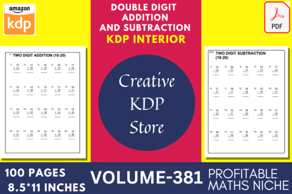 Addition and Subtraction Volume-381: A Practical Guide for Creating Professional Math Workbooks